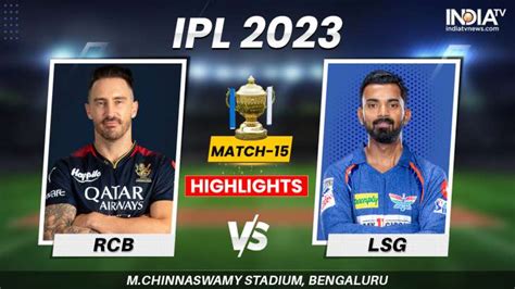 lsg vs rcb|LSG vs RCB Highlights, IPL 2023: Karn Sharma, Josh Hazlewood Help R.